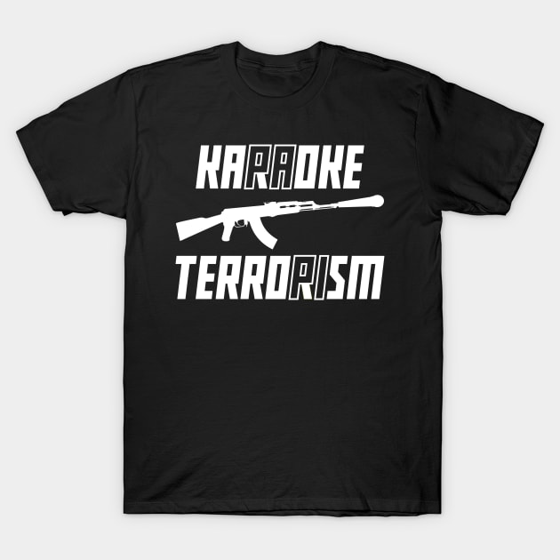 Karaoke Terrorism T-Shirt by PAPI